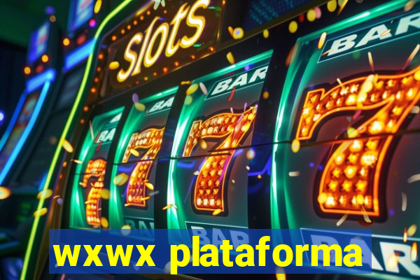 wxwx plataforma